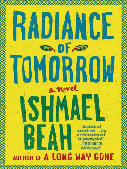 Title details for Radiance of Tomorrow by Ishmael Beah - Available